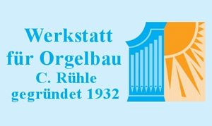 Werkstatt für Orgelbau C. Rühle